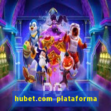 hubet.com plataforma de jogos